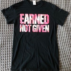 Earned Not Given T-shirt